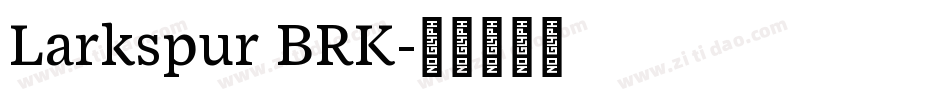Larkspur BRK字体转换